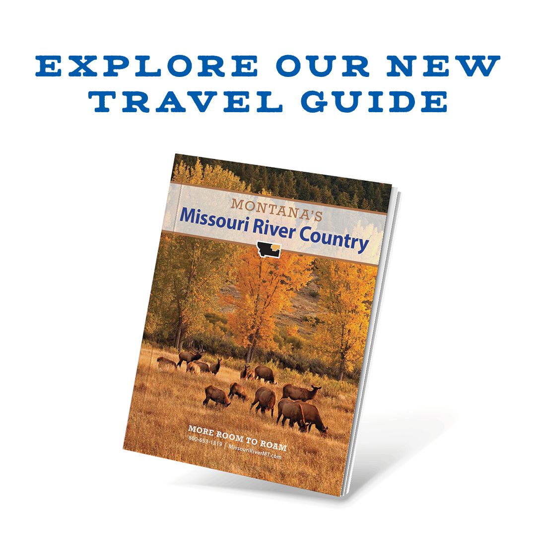 Montana’s Missouri River Country Travel Planner